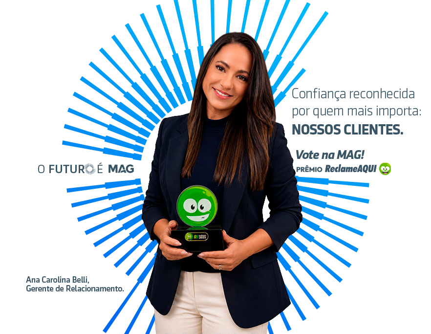Mulher com cabelo curto e castanho, com a frase: Vote na MAG no prêmio Reclame Aqui